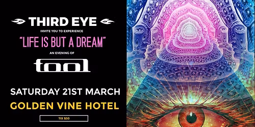 THIRD EYE present: "Life is but a Dream" - an evening of TOOL
