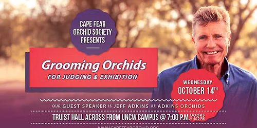 Cape Fear Orchid Society Guest Speaker