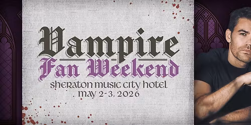 Vampire Fan Weekend - Nashville, TN