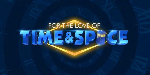 For the Love of Time & Space