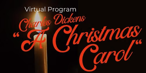 Virtual Program: Charles Dickens "A Christmas Carol"