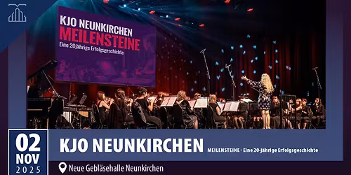 KJO Neunkirchen | MEILENSTEINE - Eine 20-j\u00e4hrige Erfolgsgeschichte | Neue Gebl\u00e4sehalle