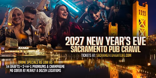 Sacramento New Years Eve Pub Crawl Party 2027