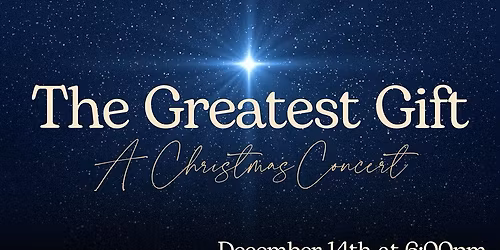 The Greatest Gift: A Christmas Concert