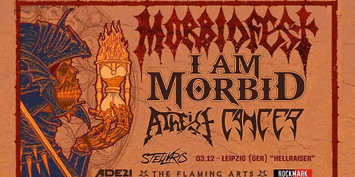 Morbidfest 2026 \u00b7 I AM MORBID \u00b7 ATHEIST \u00b7 CANCER \u00b7 STELLVRIS | Hellraiser Leipzig