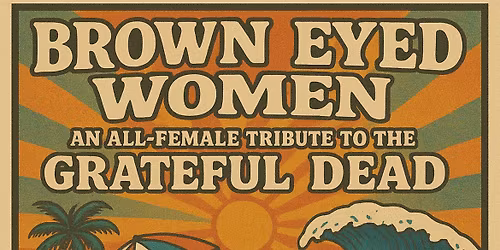 Brown Eyed Women-An all female tribute to the Grateful Dead 