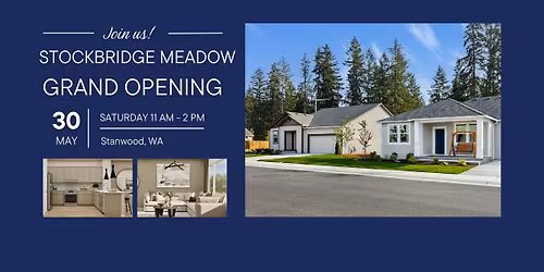 Grand Opening | Stockbridge Meadow in Stanwood, WA