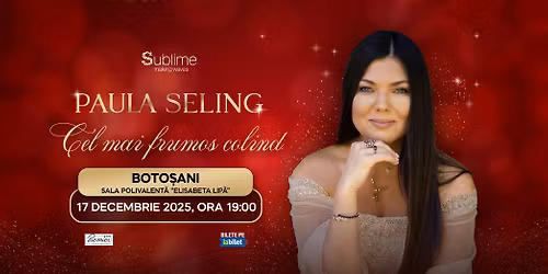 Botosani: Paula Seling - \u201cCel mai frumos colind\u201d