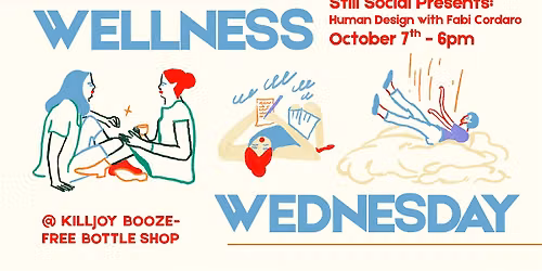 Free Wellness Wednesday w\/Still Social: Human Design with Fabi Cordaro