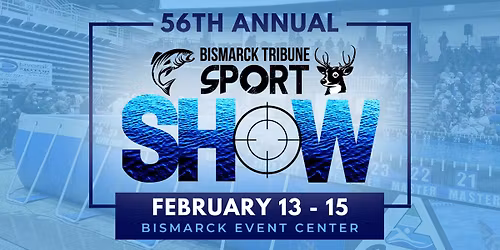 56th Annual Bismarck Sport Show