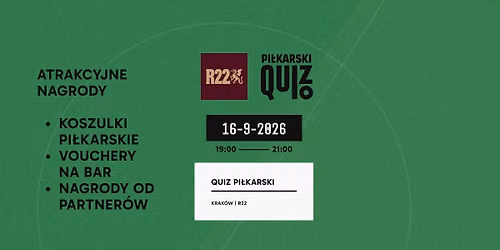 Pi\u0142karski Quiz w Krakowie - R22