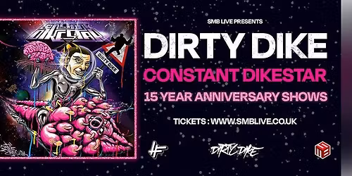 Dirty Dike \u2018Constant Dikestar\u2019 15 year anniversary show BOURNEMOUTH