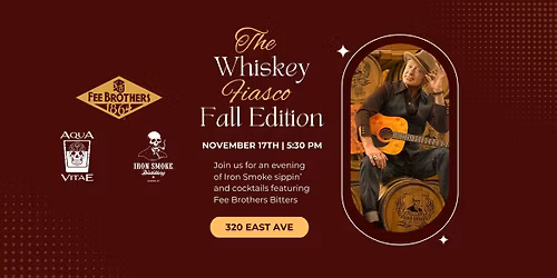 THE WHISKEY FIASCO feat. IRON SMOKE \u00d7 FEE BROTHERS at Aqua Vitae