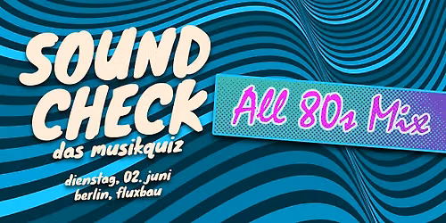 SOUNDCHECK - All 80s Mix