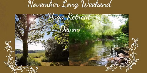 November Long Weekend Yoga Retreat, Newhouse Farm Cottages