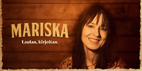 Mariska \u2013 Laulan, kirjoitan. | Kangasala-talo \/ LOPPUUNMYYTY