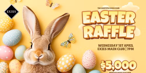 EXIES EASTER RAFFLE
