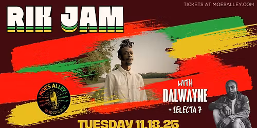 Moe's Alley Presents: Rik Jam w\/ Dalwayne + Selecta 7