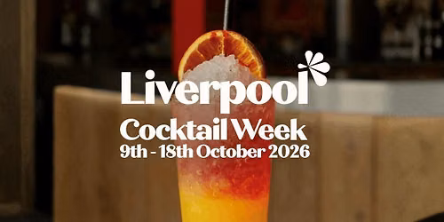 Liverpool Cocktail Week 2026 (Autumn Edition)
