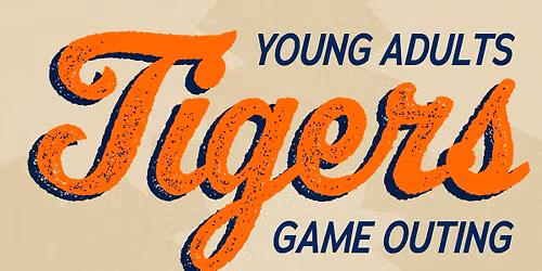Tigers Game with Young Adults