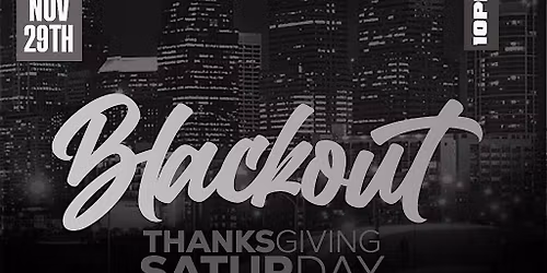 BLACKOUT\u2019 Thanksgiving Extravaganza