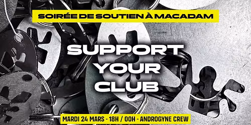  SUPPORT YOUR CLUB \u2022 Soir\u00e9e de soutien \u00e0 Macadam
