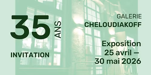 35 ans - Galerie Cheloudiakoff