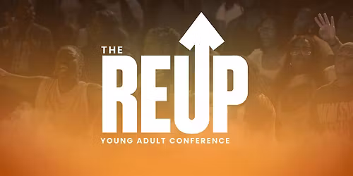 The ReUp Conference [Echos: Heavens Sound Through Us]
