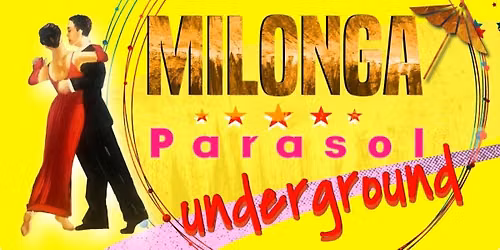 Milonga Parasol Underground with teacher and DJ Facundo Ag\u00fcero Maisano