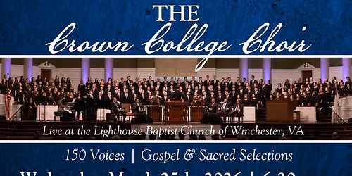 The Crown College Choir Live at Lighthouse Baptist Church