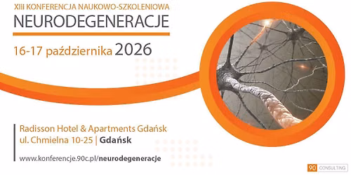 XII konferencja naukowo-szkoleniowa NEURODEGENERACJE 2026