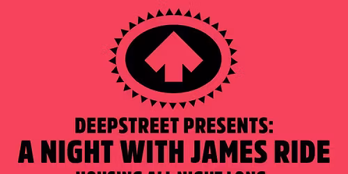 DEEPSTREET PRESENTS: A NIGHT WITH JAMES RIDE –CAFE BAR MOKKA THUN