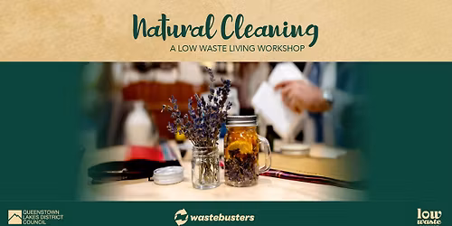 Natural Cleaning: A Low Waste Living Workshop - W\u0101naka