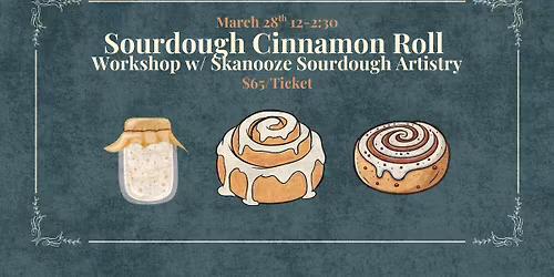 \ud83e\udd50 Sourdough Cinnamon Roll Class