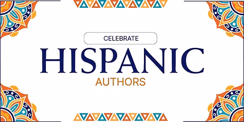 Celebrate Hispanic Authors
