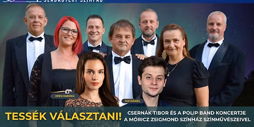 Tess\u00e9k v\u00e1lasztani! - Csern\u00e1k Tibor \u00e9s a Polip Band koncertje a MZSSZ sz\u00ednm\u0171v\u00e9szeivel