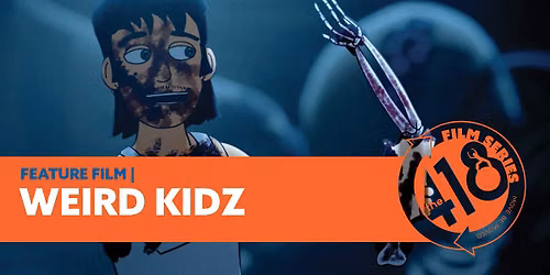 The Weird Kidz Film Screening
