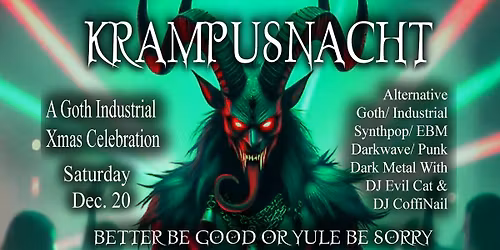 Krampusnacht - Goth Industrial Xmas Dance Party!