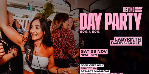 Beyond 30 Presents... Daytime Clubbing | Barnstaple\ud83d\udd7a\ud83c\udffb\ud83e\udea9