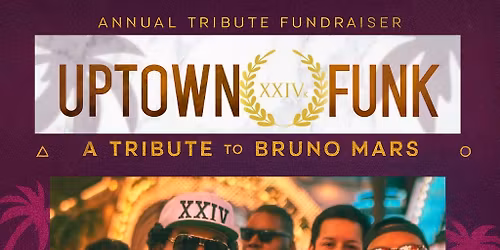 Uptown Funk - Annual Tribute Fundraiser - Dinner, and a show with 'Bruno Mars' - Benefiting HHT