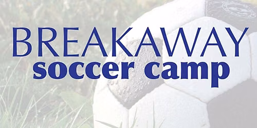 Breakaway Soccer Camp