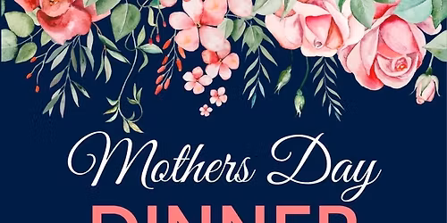 Mother\u2019s Day Dinner