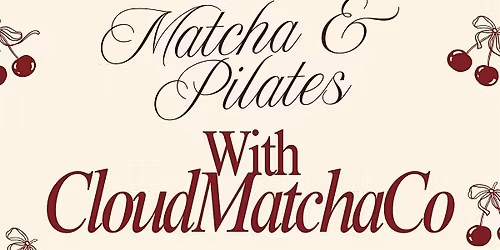 Matcha & Pilates with CloudMatchaCo