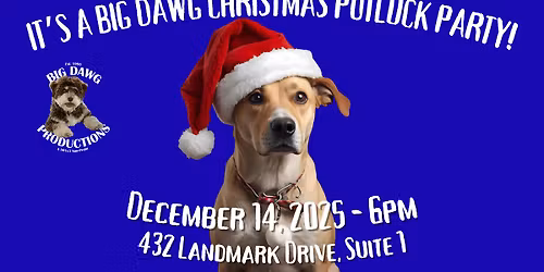 Big Dawg's Annual Holiday Potluck!