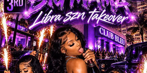 BIG MAMA LIBRA SZN TAKEOVER *CLUB BLEU*