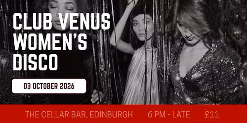 Club Venus @ The Argyle & Cellars Bar, Edinburgh