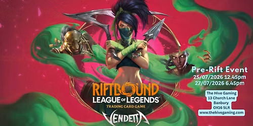 The Hive Gaming Vendetta Pre-Rift Event Monday 27th July 2026