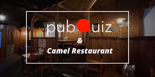 Thursday EN PubQuiz \/ Camel Restaurant