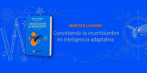 \u00bfPor qu\u00e9 colapsan las organizaciones?