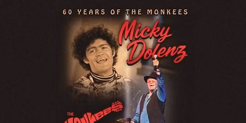 Micky Dolenz - 60 YEARS OF THE MONKEES